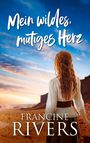 Francine Rivers: Mein wildes, mutiges Herz, Buch