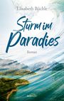 Elisabeth Büchle: Sturm im Paradies, Buch