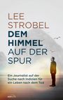 Lee Strobel: Dem Himmel auf der Spur, Buch