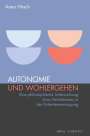 Anna Maria Hirsch: Autonomie und Wohlergehen, Buch