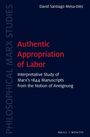 David Santiago Mesa-Díez, "Authentic Appropriation of Labor: Interpretative Study of Marx’s 1844 Manuscripts".