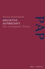 Nicolas Kleinschmidt: Kollektive Autorschaft, Buch