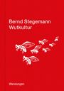 Bernd Stegemann: Wutkultur, Buch