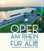 Deutsche Oper am Rhein: Oper am Rhein für alle, Buch