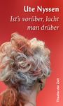 Ute Nyssen: Ist's vorüber, lacht man drüber, Buch