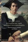 Joscijka Abels: Julianische Tage im Schatten der Piazza, Buch