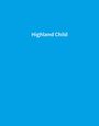 : Highland Child, Buch