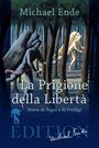 Michael Ende: La Prigione della Libertà, Buch