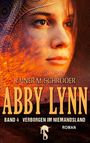 "Rainer M. Schröder, Abby Lynn Band 4: Verborgene im Niemandsland, Roman. Portrait einer Frau und Landschaft im Hintergrund."