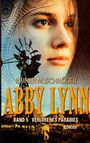 „Rainer M. Schröder, Abby Lynn, Band 5, Verlorenes Paradies, Roman“. Gesicht eines Mädchens, Windrad, Hügel.