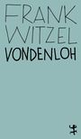 Frank Witzel: Vondenloh, Buch