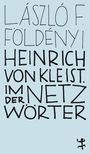 László F. Földényi: Heinrich von Kleist. Im Netz der Wörter, Buch