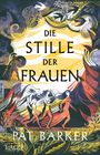 Pat Barker: Die Stille der Frauen, Buch