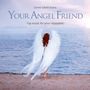 : Your Angel Friend, CD
