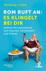 Wolfgang J. Friedl: Rom ruft an: Es klingelt bei dir, Buch
