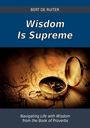Bert De Ruiter: Wisdom Is Supreme, Buch
