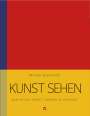Michael Bockemühl: Kunst sehen - Mark Rothko, Barnett Newman, Ad Reinhardt, Buch