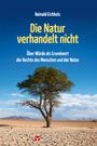 Reinald Eichholz: Die Natur verhandelt nicht, Buch