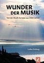 Lothar Freiburg: Wunder der Musik, Buch