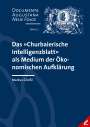Markus Grießl: Das 'Churbaierische Intelligenzblatt' als Medium der Ökonomischen Aufklärung, Buch
