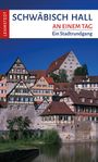 Schwäbisch Hall an einem Tag, Buch