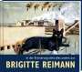 Brigitte Reimann: Brigitte Reimann - In der Erinnerung sieht alles anders aus, Buch
