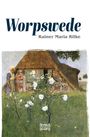 Rainer Maria Rilke: Worpswede, Buch