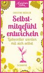 Christine Brähler: Selbstmitgefühl entwickeln, Buch