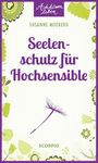 Susanne Moeberg: Seelenschutz für Hochsensible, Buch