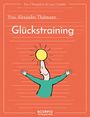 Yves-Alexandre Thalmann: Das Übungsheft für gute Gefühle - Glückstraining, Buch