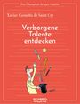 Xavier Cornette de Saint Cyr: Das Übungsheft für gute Gefühle - Verborgene Talente entdecken, Buch