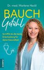 "Dr. med. Marlene Heckl. Bauchgefühl: So triffst du die beste Entscheidung für deine Gesundheit." Frau im Arztkittel.