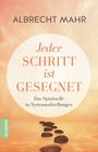 Albrecht Mahr: Jeder Schritt ist gesegnet, Buch