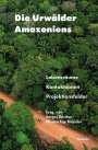 Ana Pizarro: Die Urwälder Amazoniens, Buch