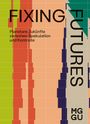 : Fixing Futures, Buch