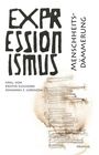 "Expressionismus Menschheitsdämmerung. Hrsg. von Kristin Eichhorn, Johannes S. Lorenzen. Neofelis." Illustration: Gemalte Linien.