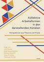 Buchtitel: "Kollektive Arbeitsformen in den darstellenden Künsten". Bunte geometrische Formen und Linien.