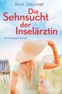 Anni Deckner: Die Sehnsucht der Inselärztin, Buch