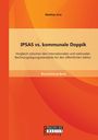 Matthias Arzt: IPSAS vs. kommunale Doppik: Vergleich zwischen den internationalen und nationalen Rechnungslegungsstandards für den öffentlichen Sektor, Buch