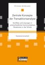 Christian Armbruster: Zentrale Konzepte der Transaktionsanalyse: Konflikte und Lösungen in unterschiedlichen kommunikativen Situationen in der Schule, Buch