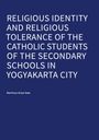 Titel in Weiß: "Religious Identity and Religious Tolerance of the Catholic Students of the Secondary Schools in Yogyakarta City". Autor: Martinus Ariya Seta. Hintergrund blau.