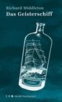Richard Middleton: Das Geisterschiff, Buch