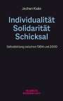 Jochen Kade: Individualität, Solidarität, Schicksal, Buch