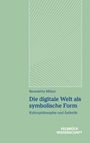 Benedetta Milani: Die digitale Welt als symbolische Form, Buch