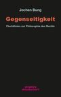 Jochen Bung: Gegenseitigkeit, Buch