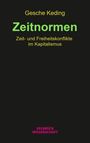Text: "Gesche Keding, Zeitnormen, Zeit- und Freiheitskonflikte im Kapitalismus, VELBRÜCK WISSENSCHAFT". Schwarzer Hintergrund.