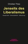 Christian Thies, Jenseits des Liberalismus: Globale Ethik – Demokratiekritik – Weltordnung. Velbrück Wissenschaft.