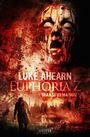 Luke Ahearn: Euphoria Z 2: Transformation, Buch