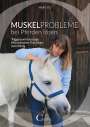 Renate Ettl: Muskelprobleme bei Pferden lösen, Buch