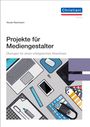 Nicole Rechmann: Projekte für Mediengestalter, Buch